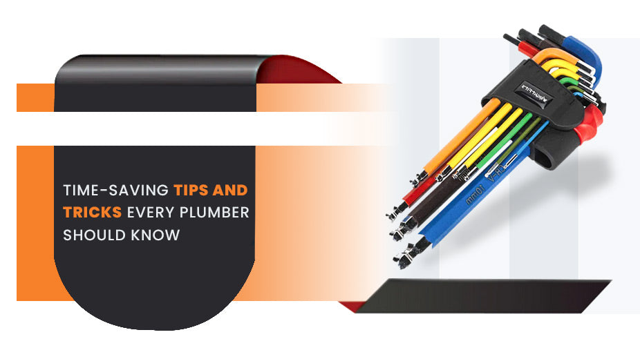 Plumbing Hacks: Time-Saving Tips and Tricks Every Plumber Should Know