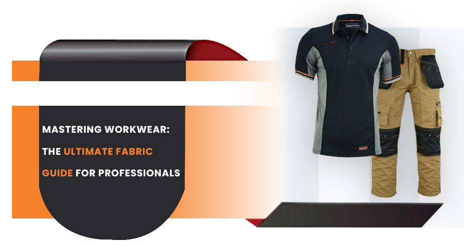 Mastering Workwear: The Ultimate Fabric Guide for Professionals