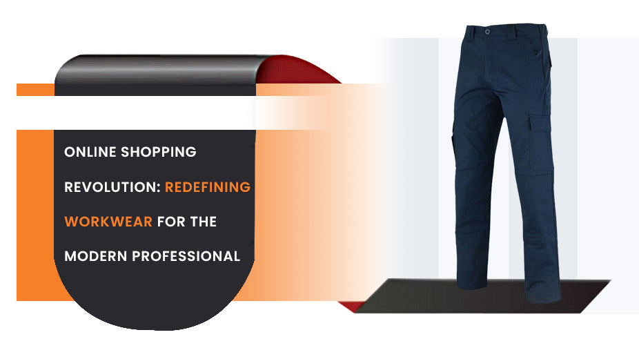 Online Shopping Revolution: Redefining Workwear for the Modern Professional