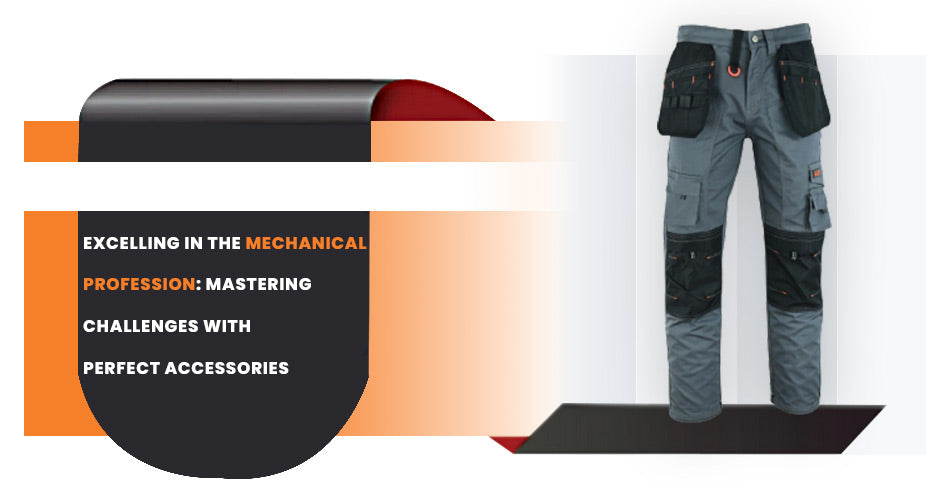 Excelling in the Mechanical Profession: Mastering Challenges with Perfect Accessories