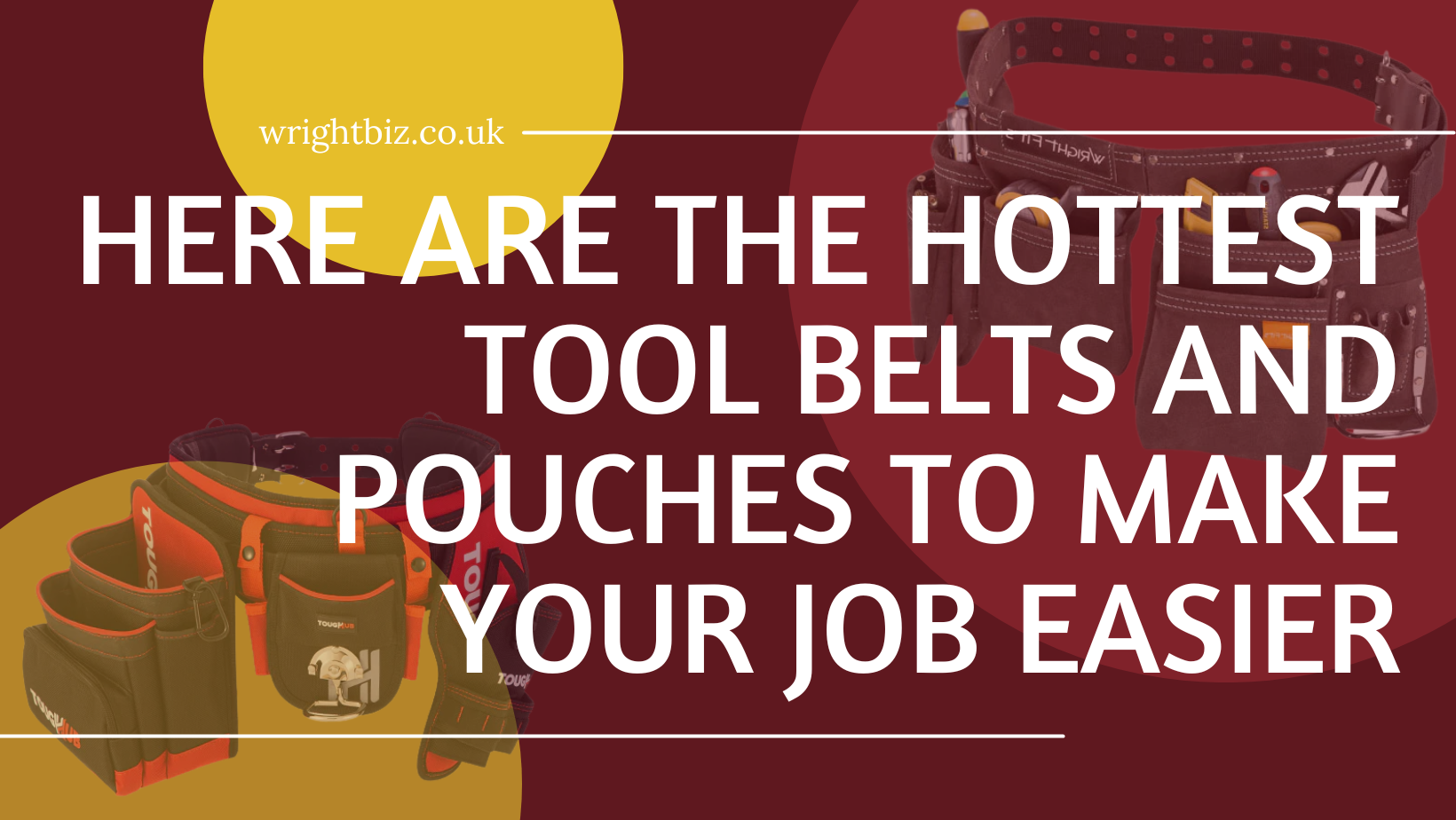 Here are the hottest Tool Belts and Pouches to make your Job easier