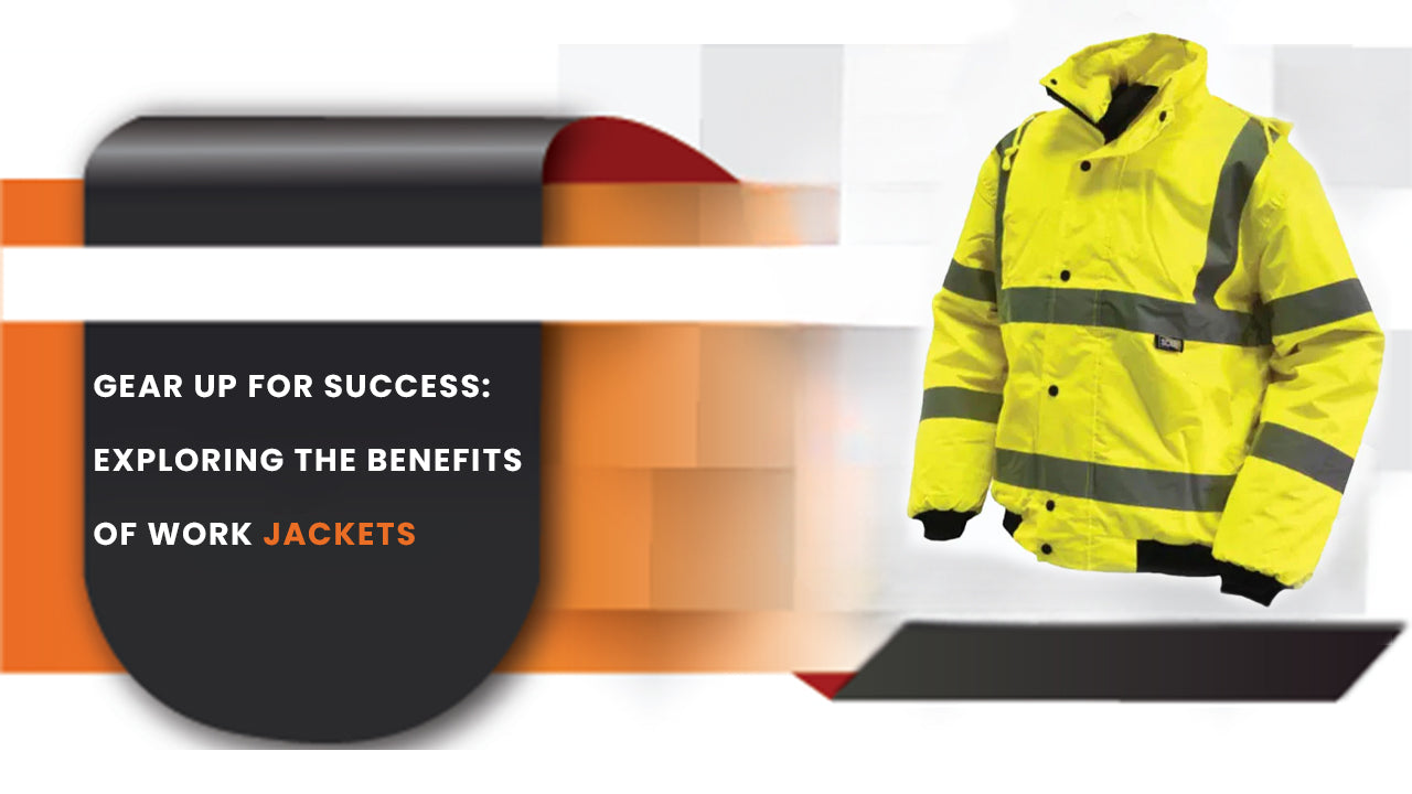 Gear Up for Success: Exploring the Benefits of Work Jackets