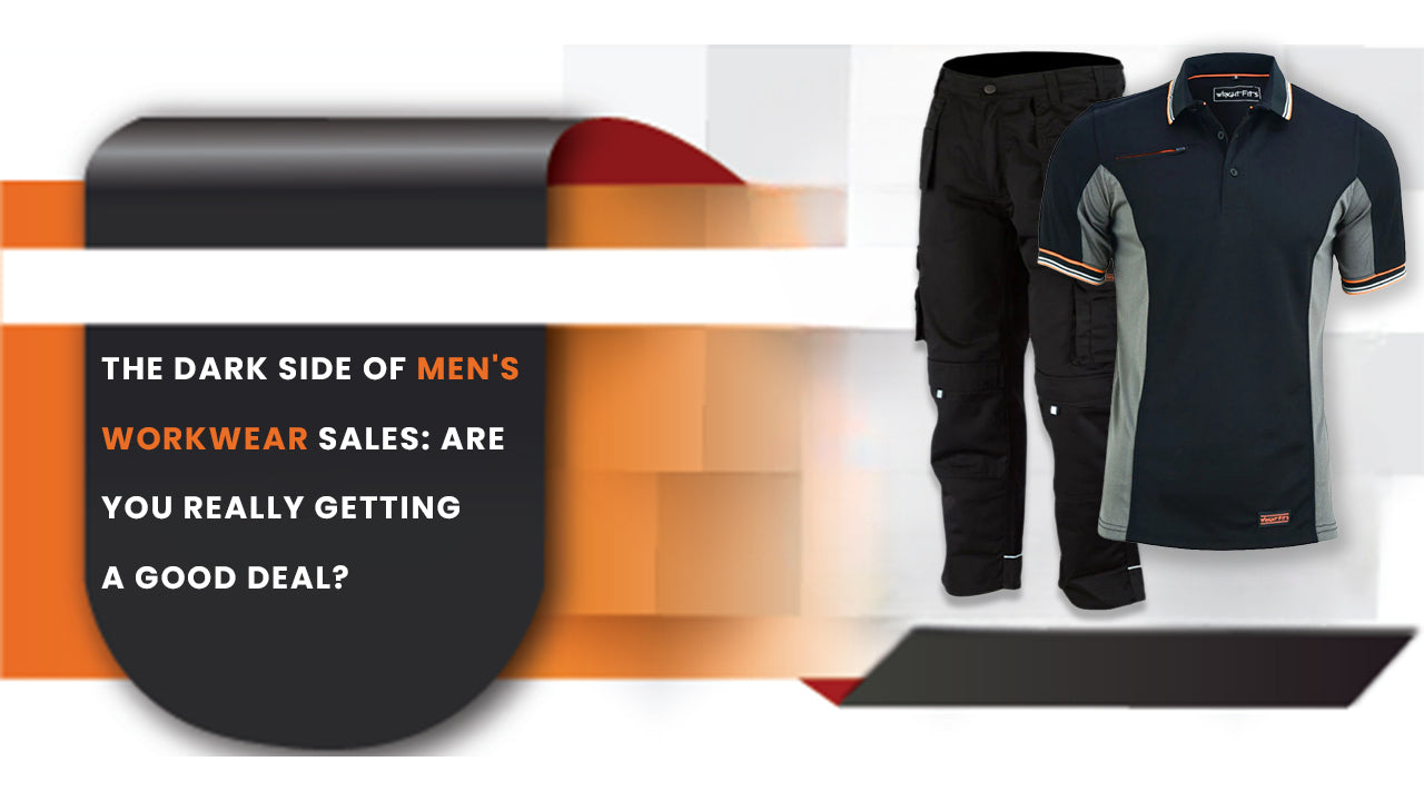 The Dark Side of Men's Workwear Sales: Are You Really Getting a Good Deal?