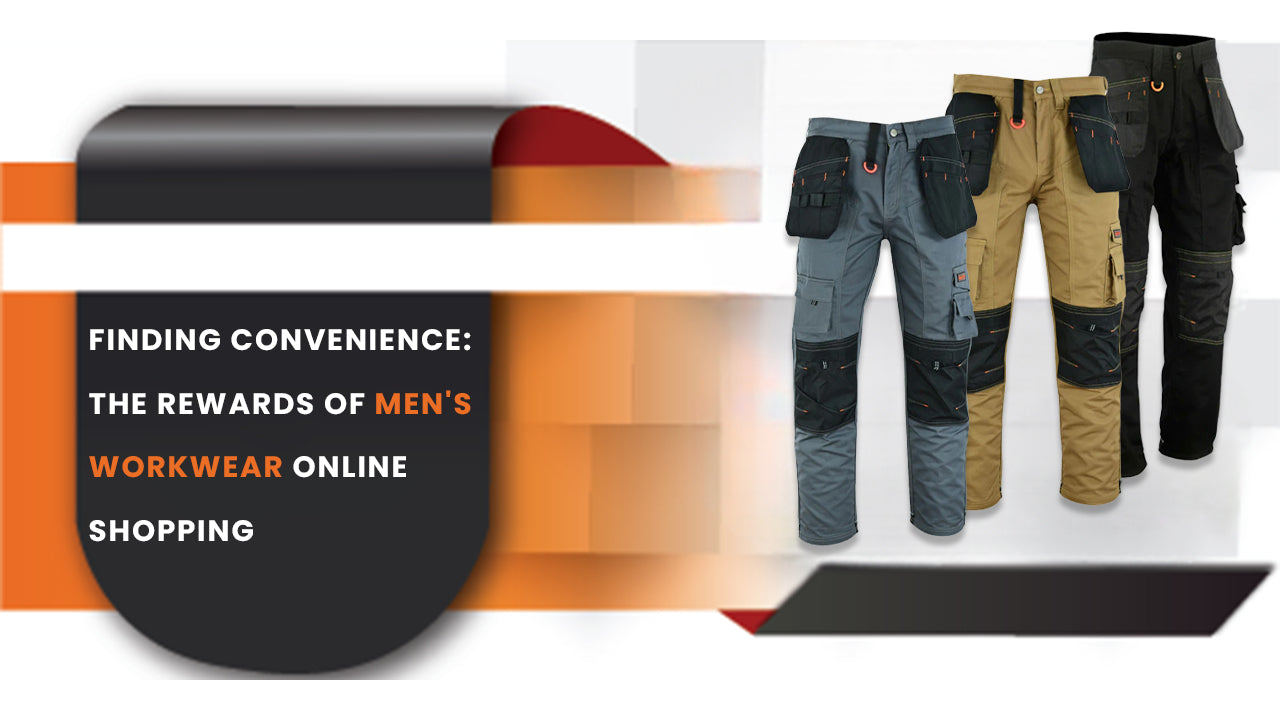 Finding Convenience: The Rewards of Men's Workwear Online Shopping