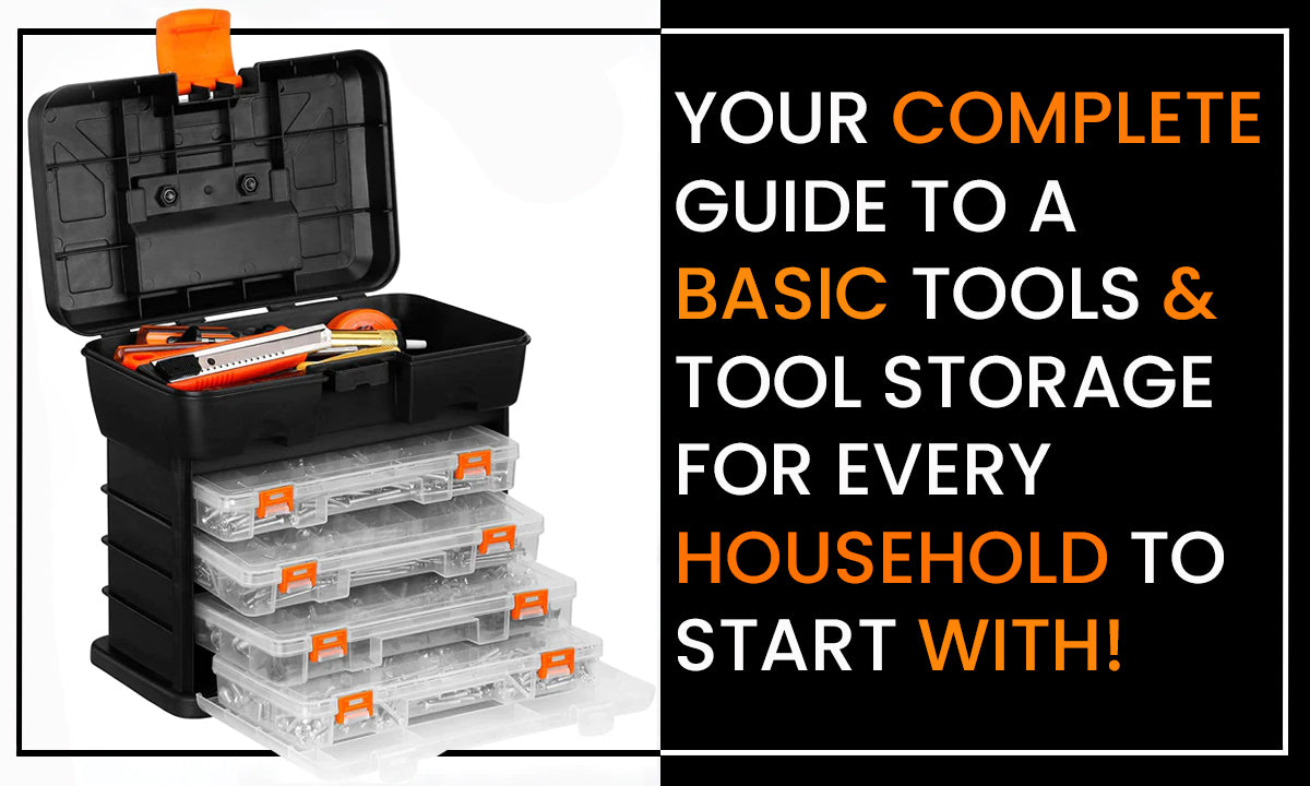 DIY For Beginners: Your Complete Guide To A Basic Tools & Tool Storage For Every Household To Start With!