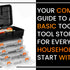 DIY For Beginners: Your Complete Guide To A Basic Tools & Tool Storage For Every Household To Start With!